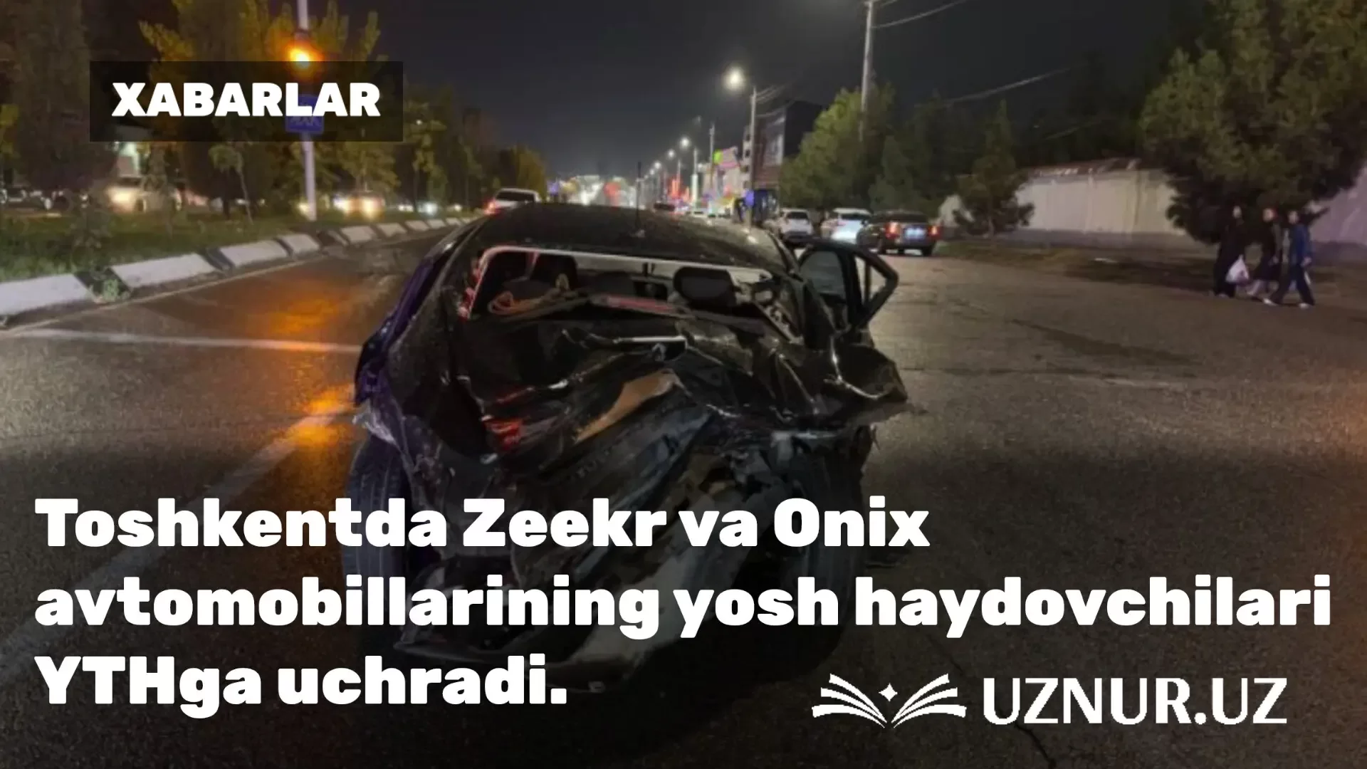 Toshkentda Zeekr va Onix avtomobillarining yosh haydovchilari YTHga uchradi