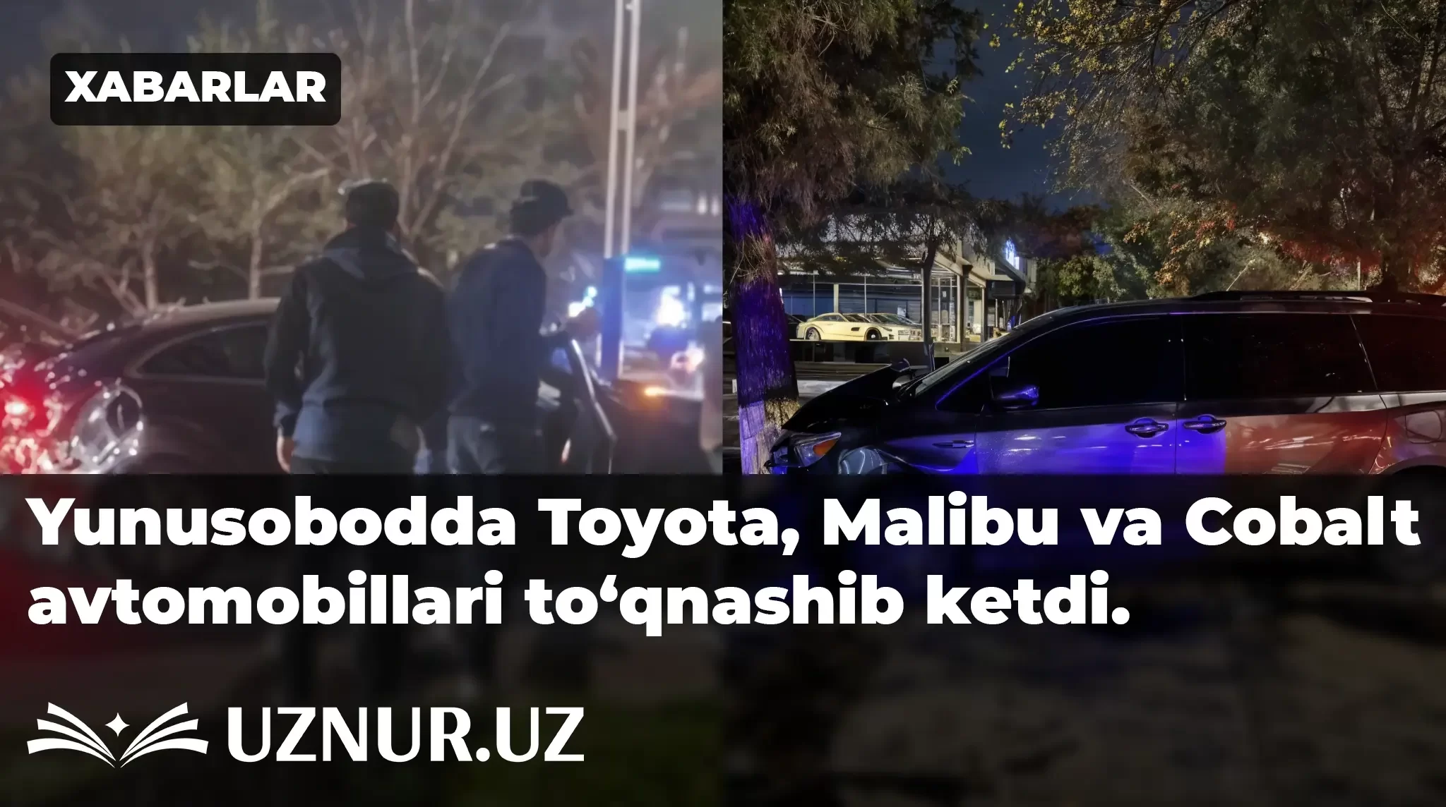 Yunusobodda Toyota, Malibu va Cobalt avtomobillari to‘qnashib ketdi