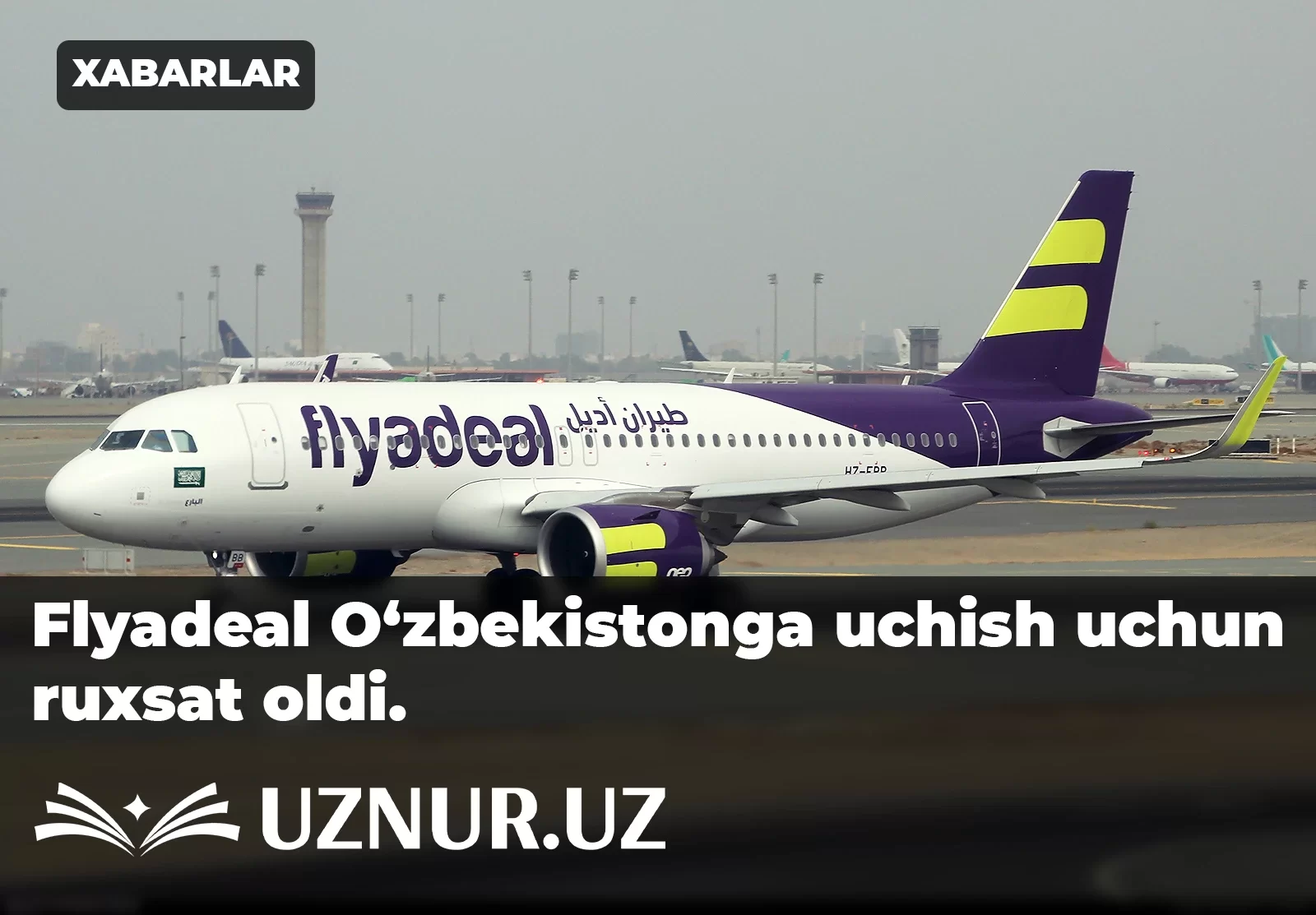 Flyadeal O‘zbekistonga uchish uchun ruxsat oldi