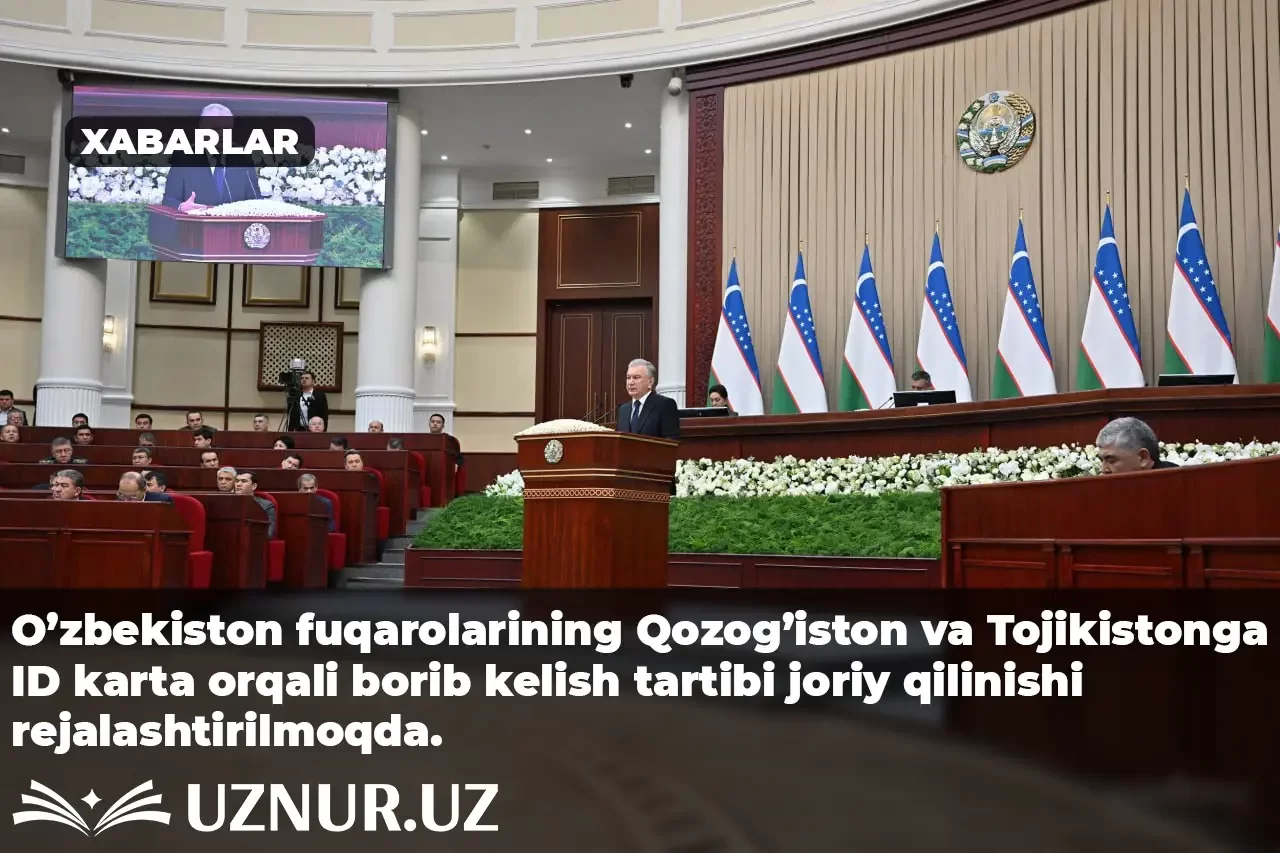 O’zbekiston fuqarolarining Qozog’iston va Tojikistonga ID karta orqali borib kelish tartibi joriy qilinishi rejalashtirilmoqda