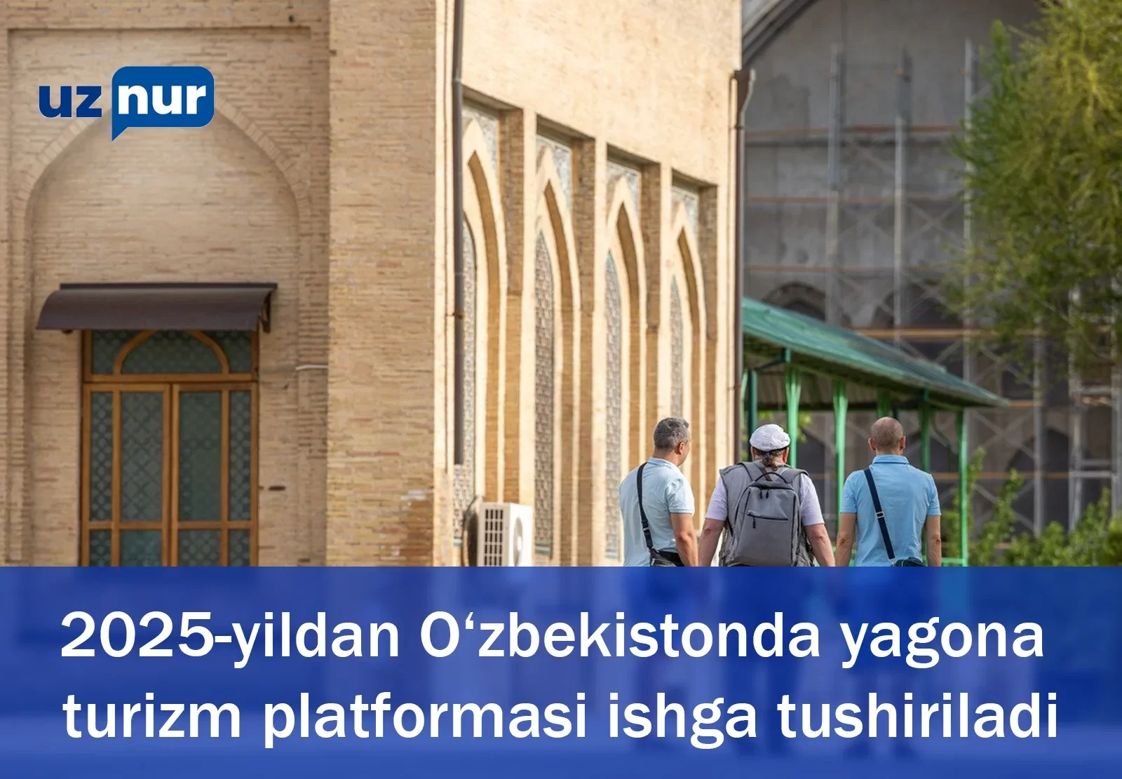 2025-yildan O‘zbekistonda yagona turizm platformasi ishga tushiriladi