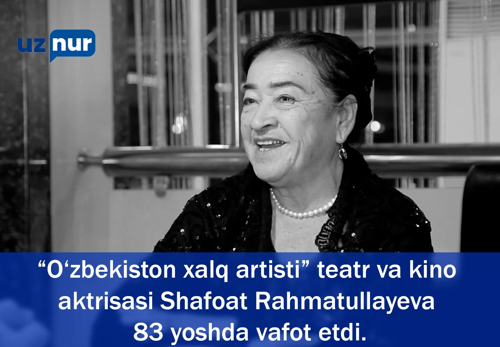 “O‘zbekiston xalq artisti” teatr va kino aktrisasi Shafoat Rahmatullayeva 83 yoshda vafot etdi.