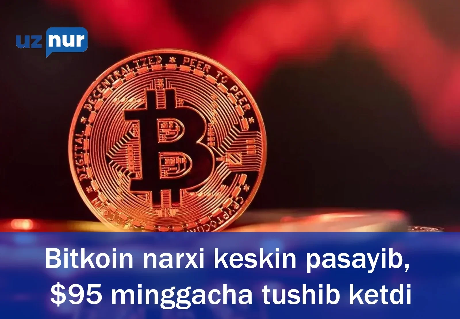 Bitkoin narxi keskin pasayib, $95 minggacha tushib ketdi