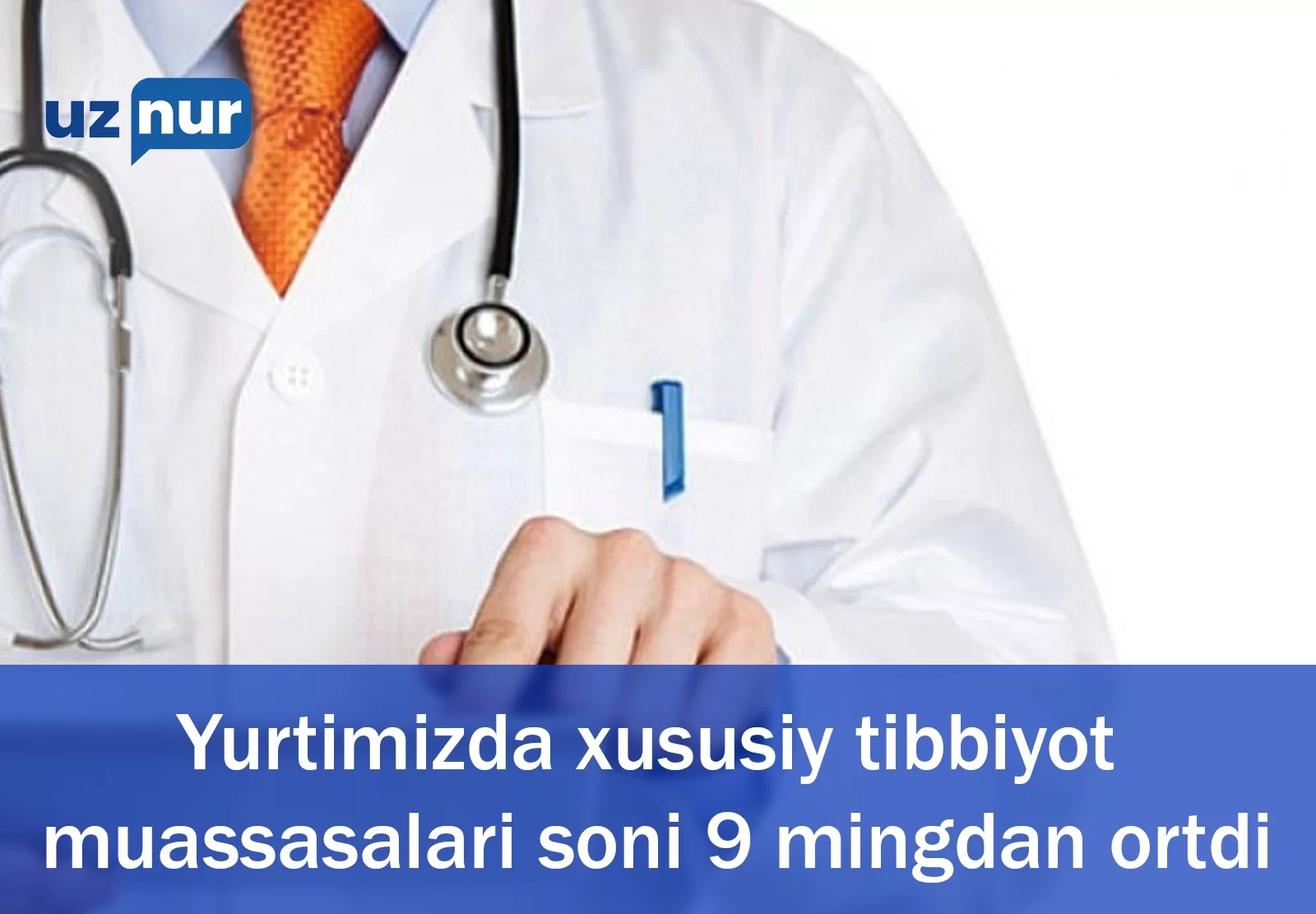 Yurtimizda xususiy tibbiyot muassasalari soni 9 mingdan ortdi