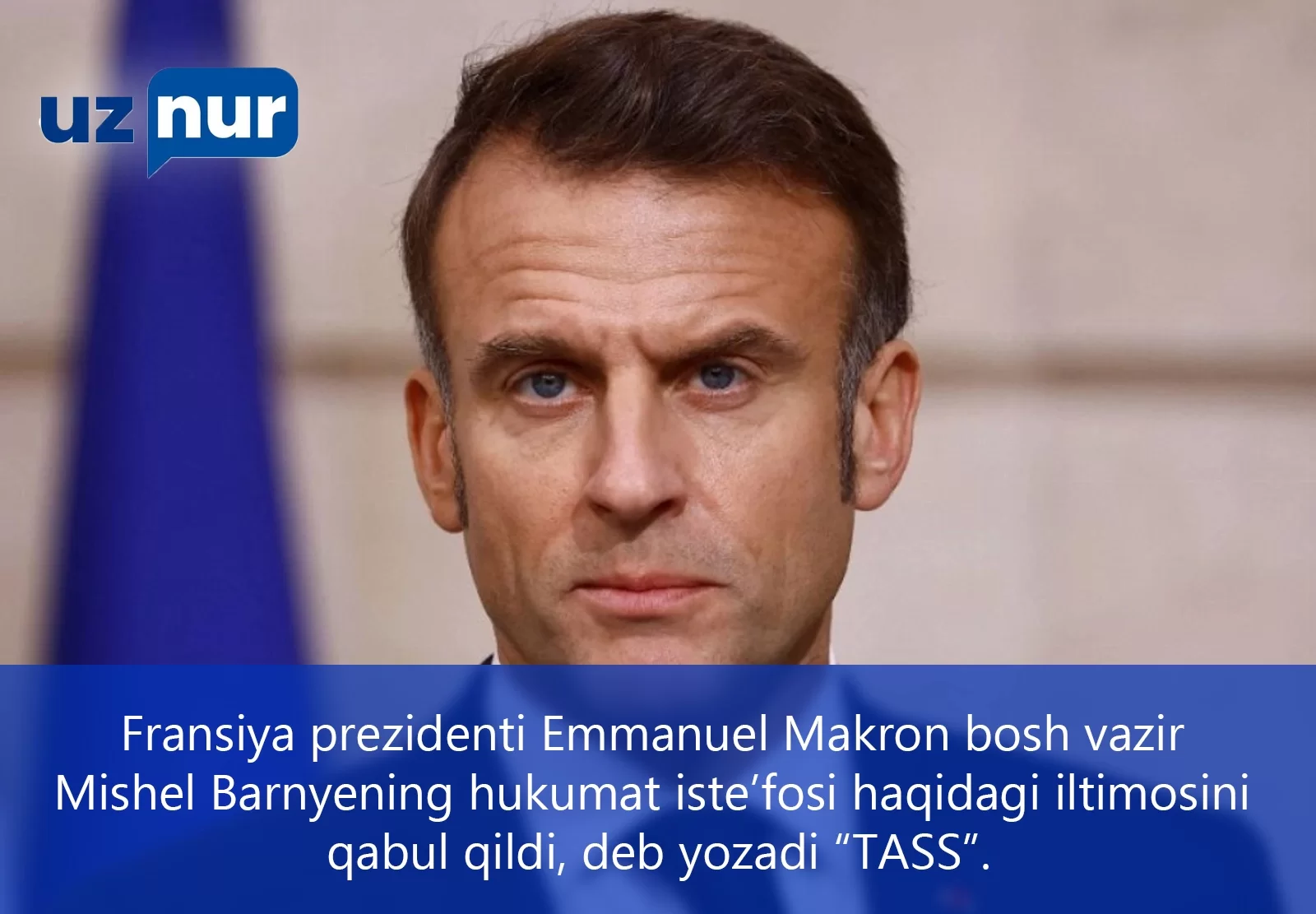 Fransiya prezidenti Emmanuel Makron bosh vazir Mishel Barnyening hukumat iste’fosi haqidagi iltimosini qabul qildi, deb yozadi “TASS”.