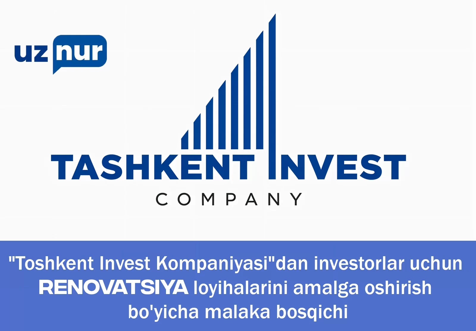 "Toshkent Invest Kompaniyasi"dan investorlar uchun renovatsiya loyihalarini amalga oshirish bo'yicha malaka bosqichi