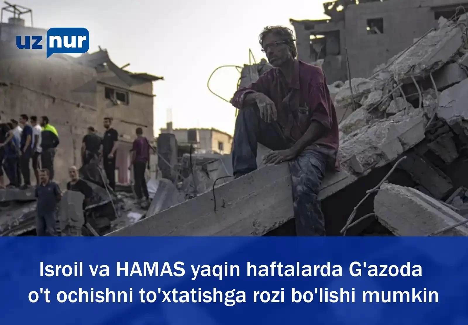 Isroil va HAMAS yaqin haftalarda G'azoda o't ochishni to'xtatishga rozi bo'lishi mumkin