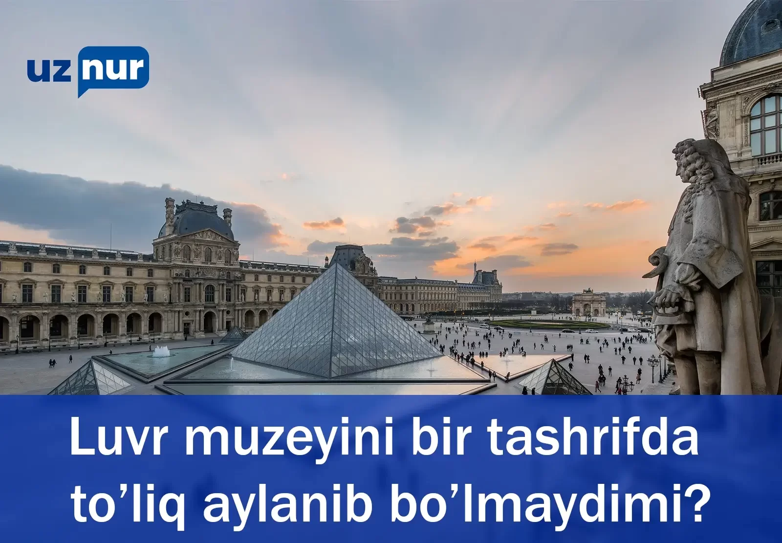 Luvr muzeyini bir tashrifda to’liq aylanib bo’lmaydimi?