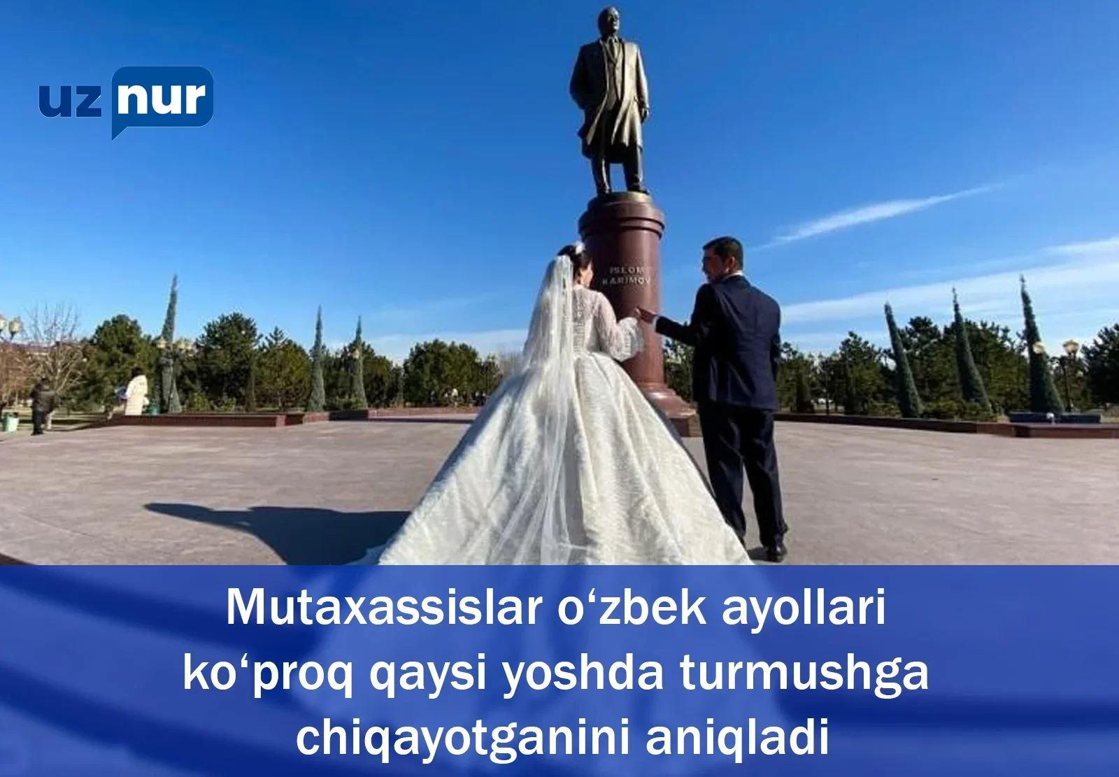 Mutaxassislar o‘zbek ayollari ko‘proq qaysi yoshda turmushga chiqayotganini aniqladi