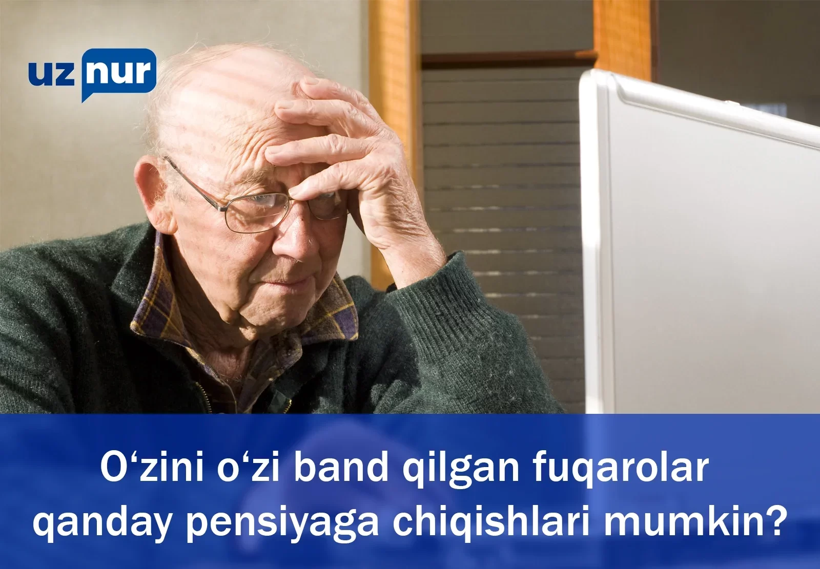 O‘zini o‘zi band qilgan fuqarolar qanday pensiyaga chiqishlari mumkin?