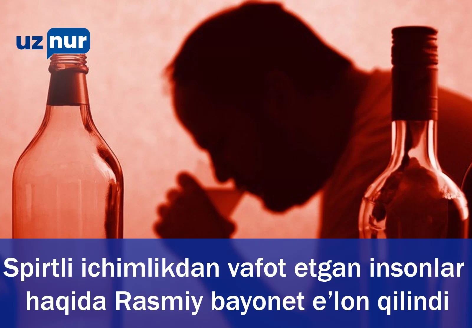 Spirtli ichimlikdan vafot etgan insonlar haqida Rasmiy bayonet e’lon qilindi