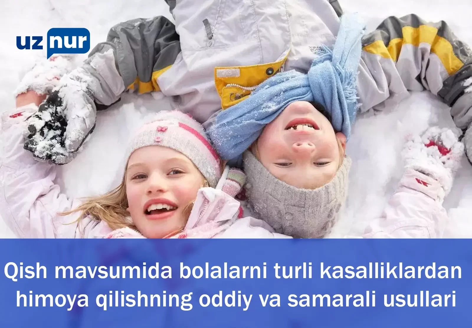 Qish mavsumida bolalarni turli kasalliklardan himoya qilishning oddiy va samarali usullari