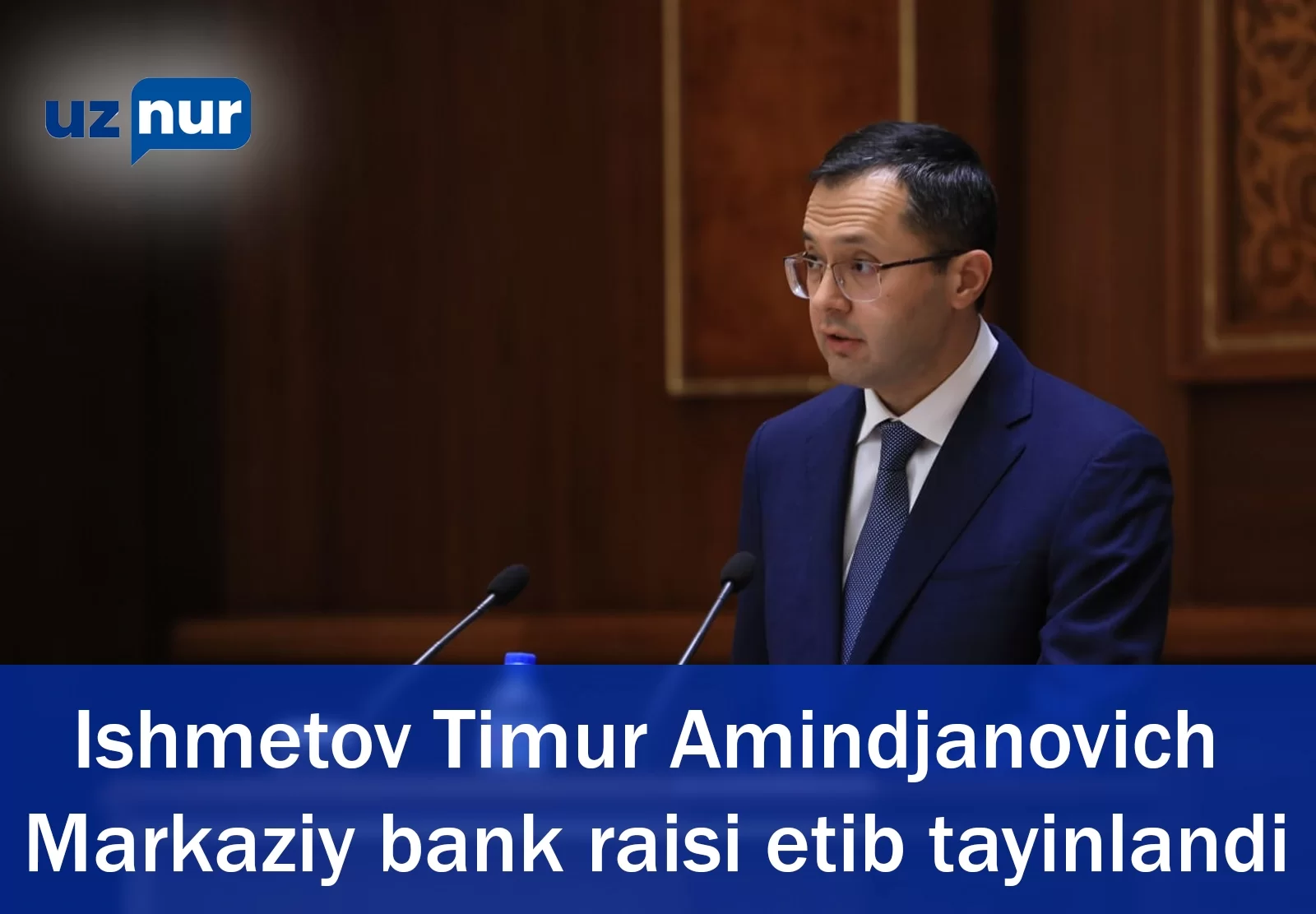 Ishmetov Timur Amindjanovich Markaziy bank raisi etib tayinlandi