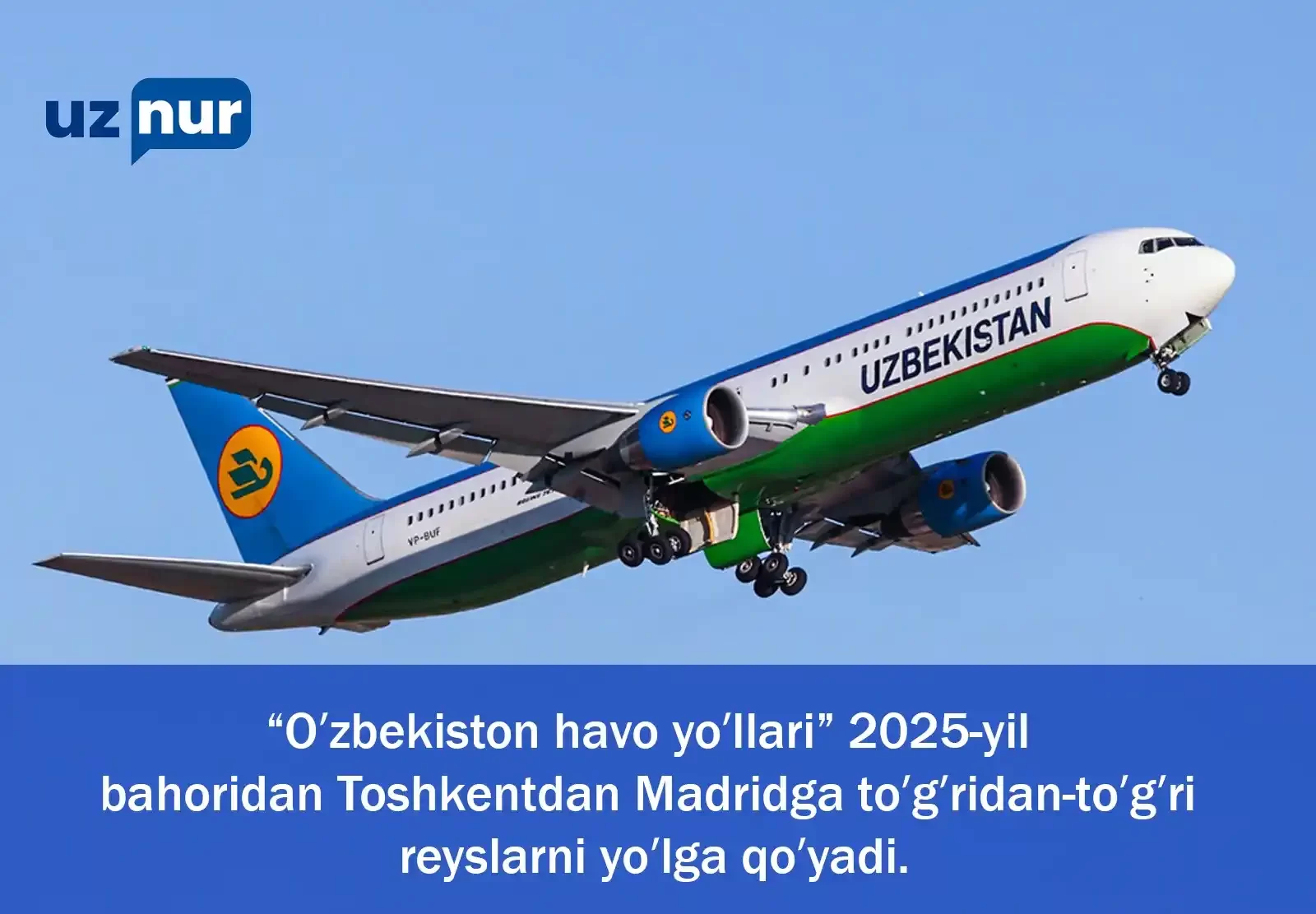 “O‘zbekiston havo yo‘llari” 2025-yilda Toshkent-Madrid qatnovlarini ochadi