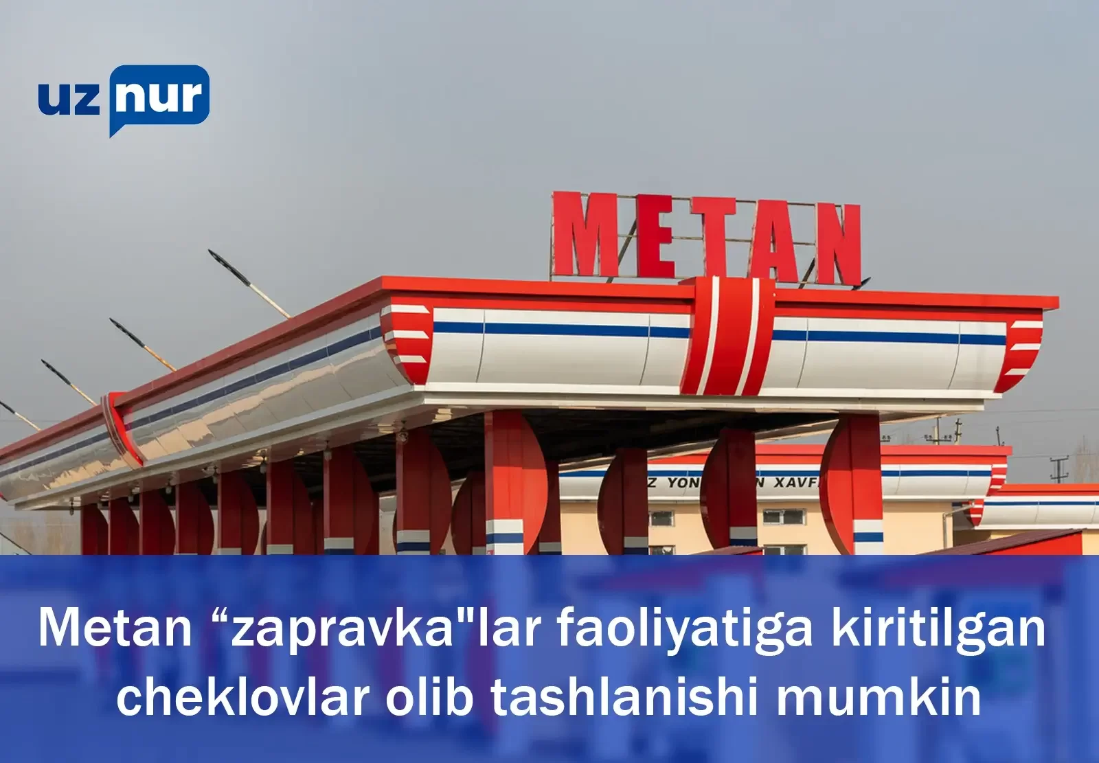 Metan “zapravka"lar faoliyatiga kiritilgan cheklovlar olib tashlanishi mumkin