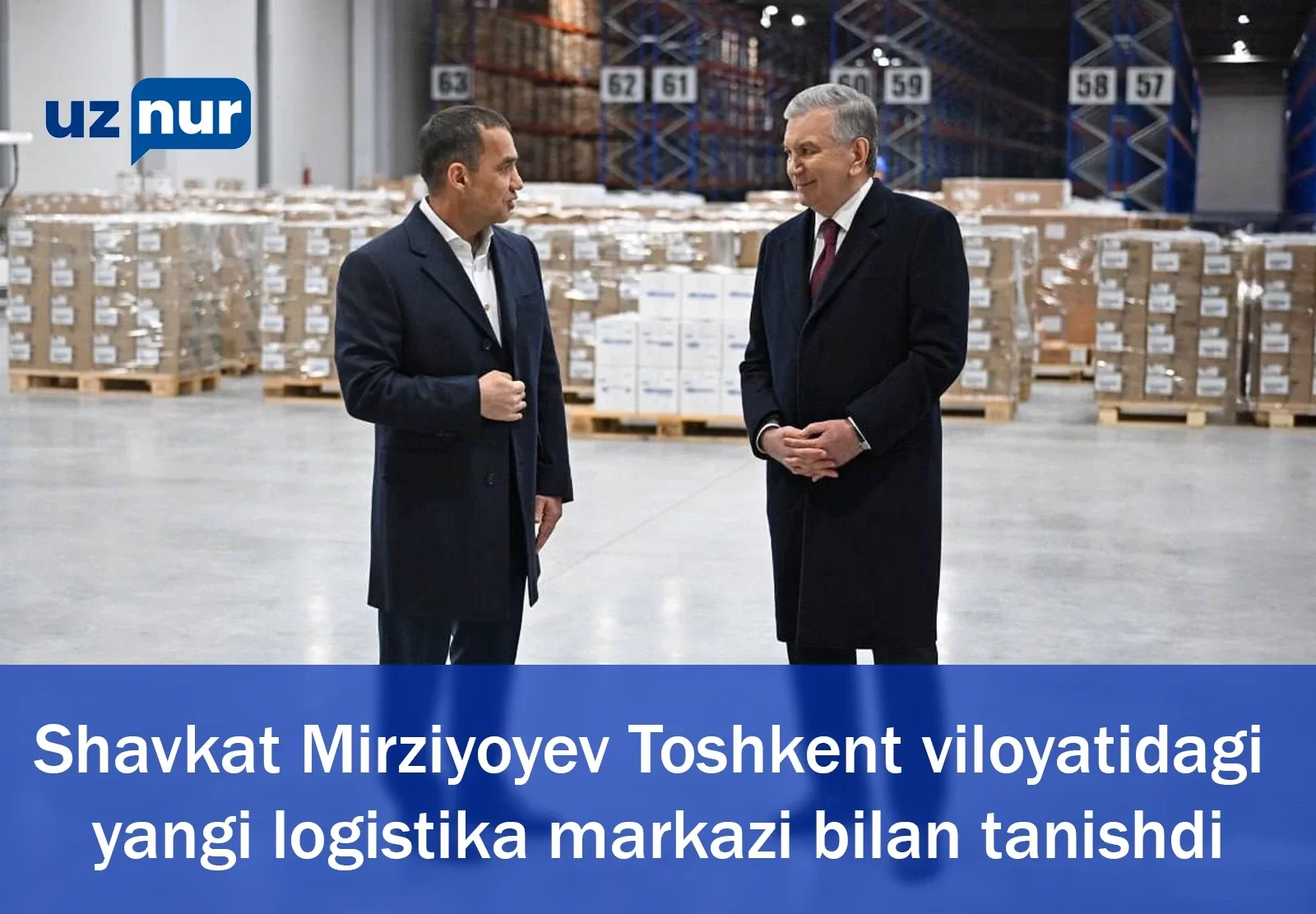 Shavkat Mirziyoyev Toshkent viloyatidagi yangi logistika markazi bilan tanishdi