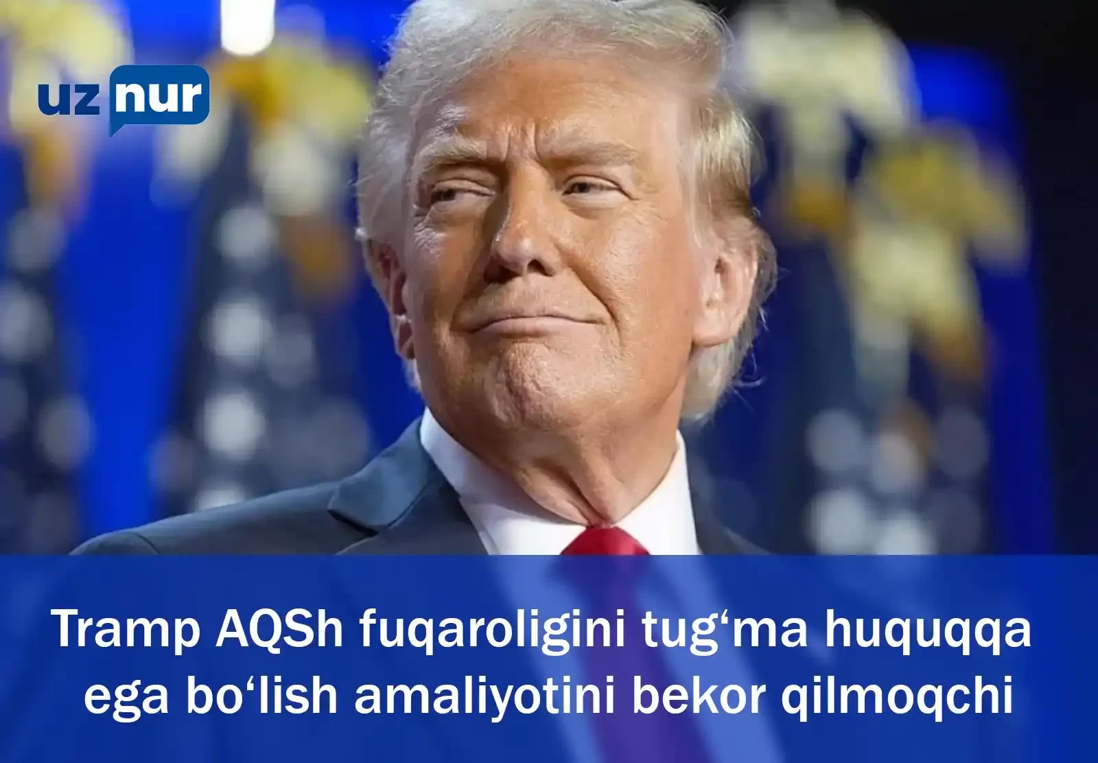 Tramp AQSh fuqaroligini tug‘ma huquqqa ega bo‘lish amaliyotini bekor qilmoqchi