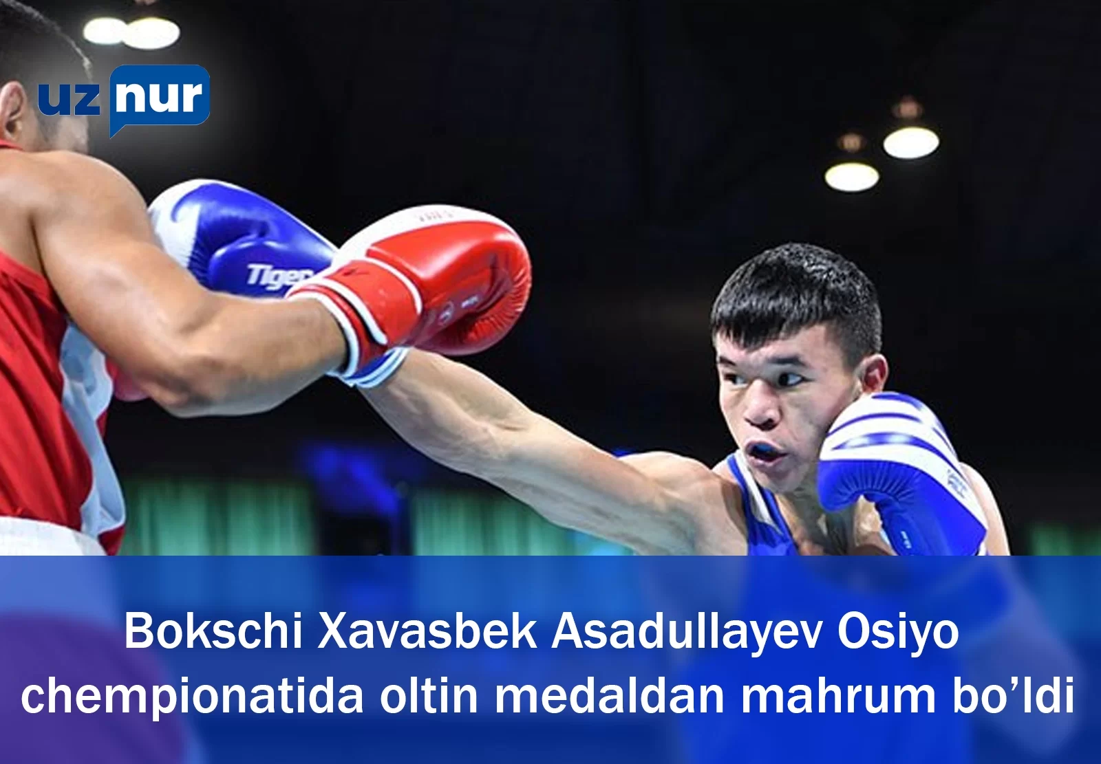 Bokschi Xavasbek Asadullayev Osiyo chempionatida oltin medaldan mahrum bo’ldi