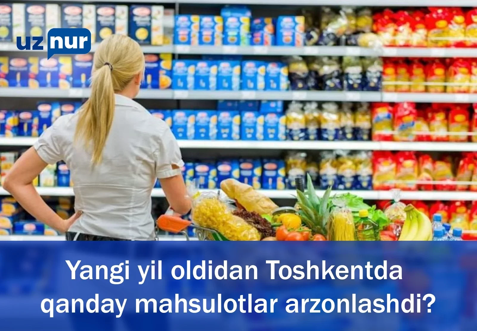 Yangi yil oldidan Toshkentda qanday mahsulotlar arzonlashdi?