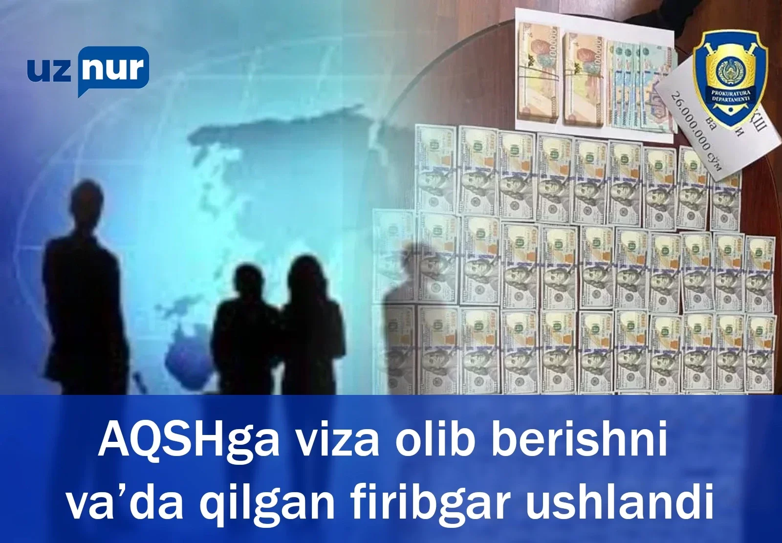 AQSHga viza olib berishni va’da qilgan firibgar ushlandi