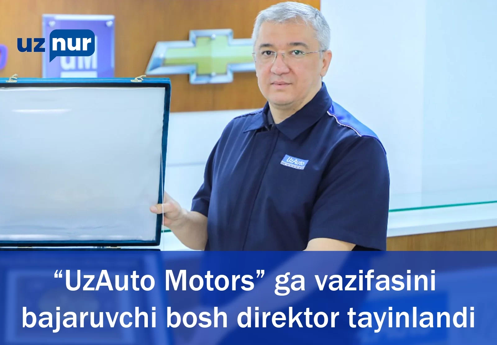 “UzAuto Motors” ga vazifasini bajaruvchi bosh direktor tayinlandi