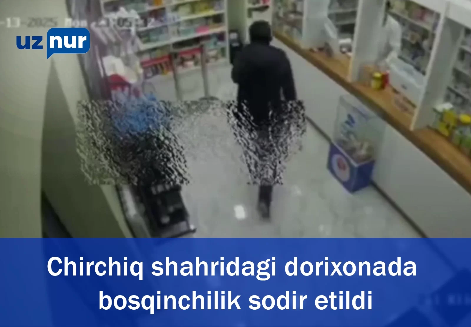 Chirchiq shahridagi dorixonada bosqinchilik sodir etildi