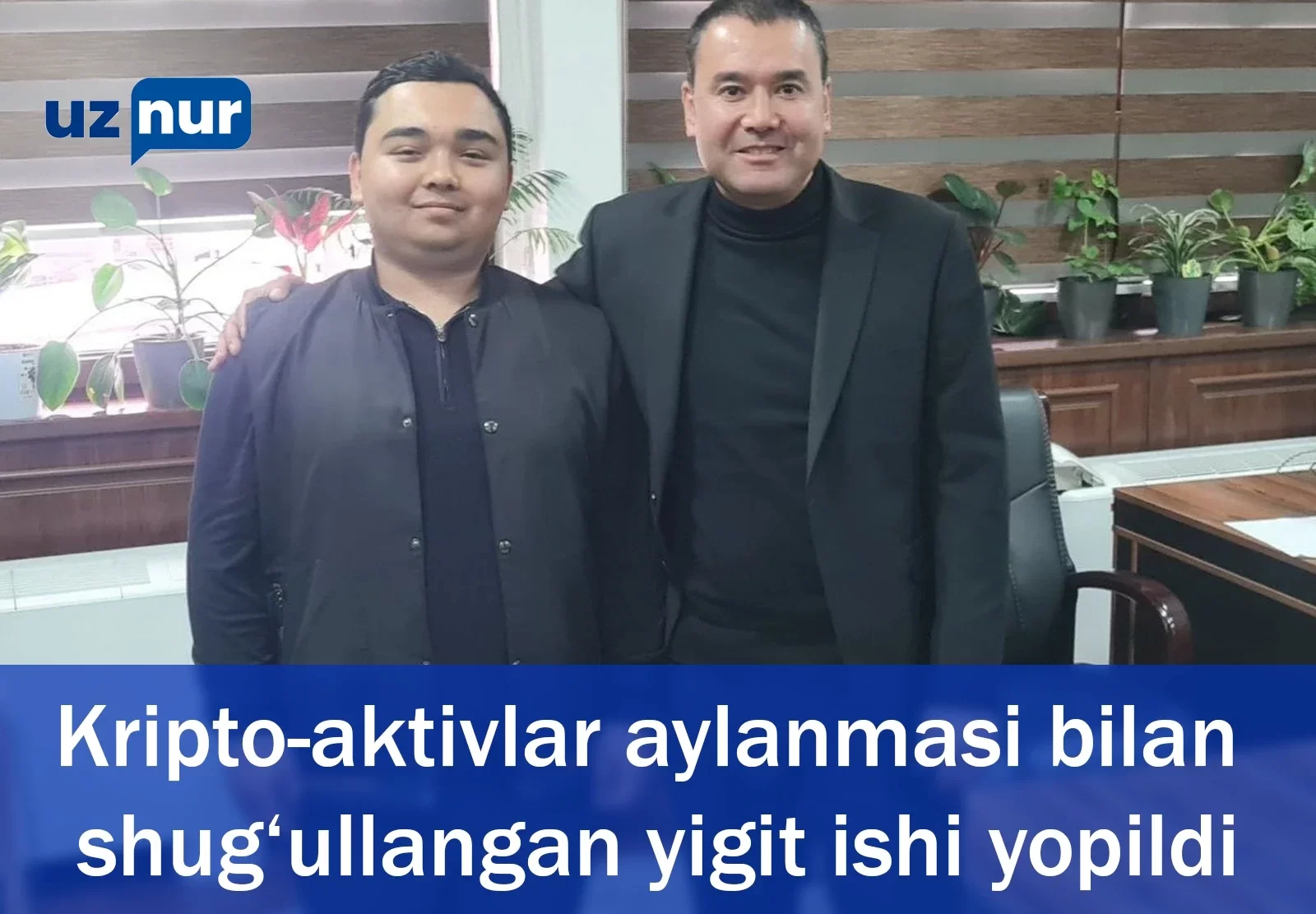 Kripto-aktivlar aylanmasi bilan shug‘ullangan yigit ishi yopildi