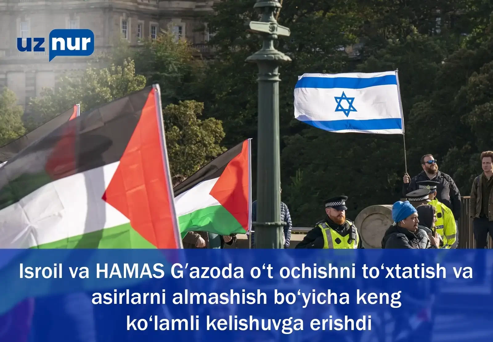 Isroil va HAMAS Gʻazoda o‘t ochishni to‘xtatish va asirlarni almashish bo‘yicha keng ko‘lamli kelishuvga erishdi