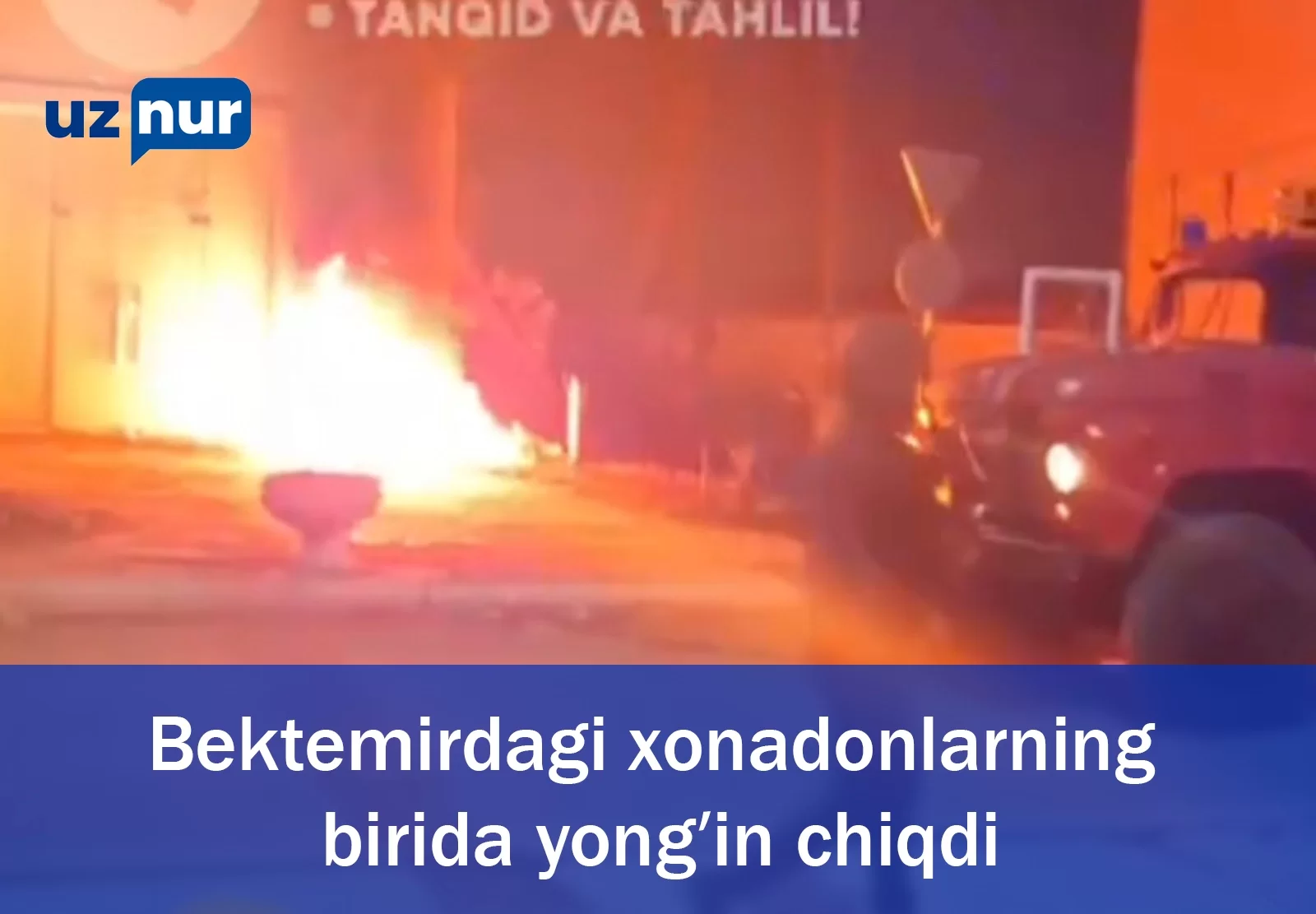 Bektemirdagi xonadonlarning birida yongʻin chiqdi