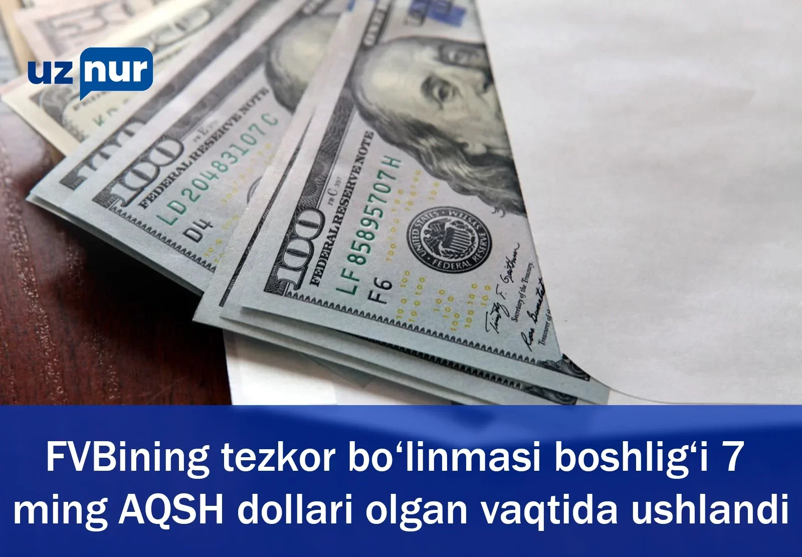 FVBining tezkor bo‘linmasi boshlig‘i 7 ming AQSH dollari olgan vaqtida ushlandi