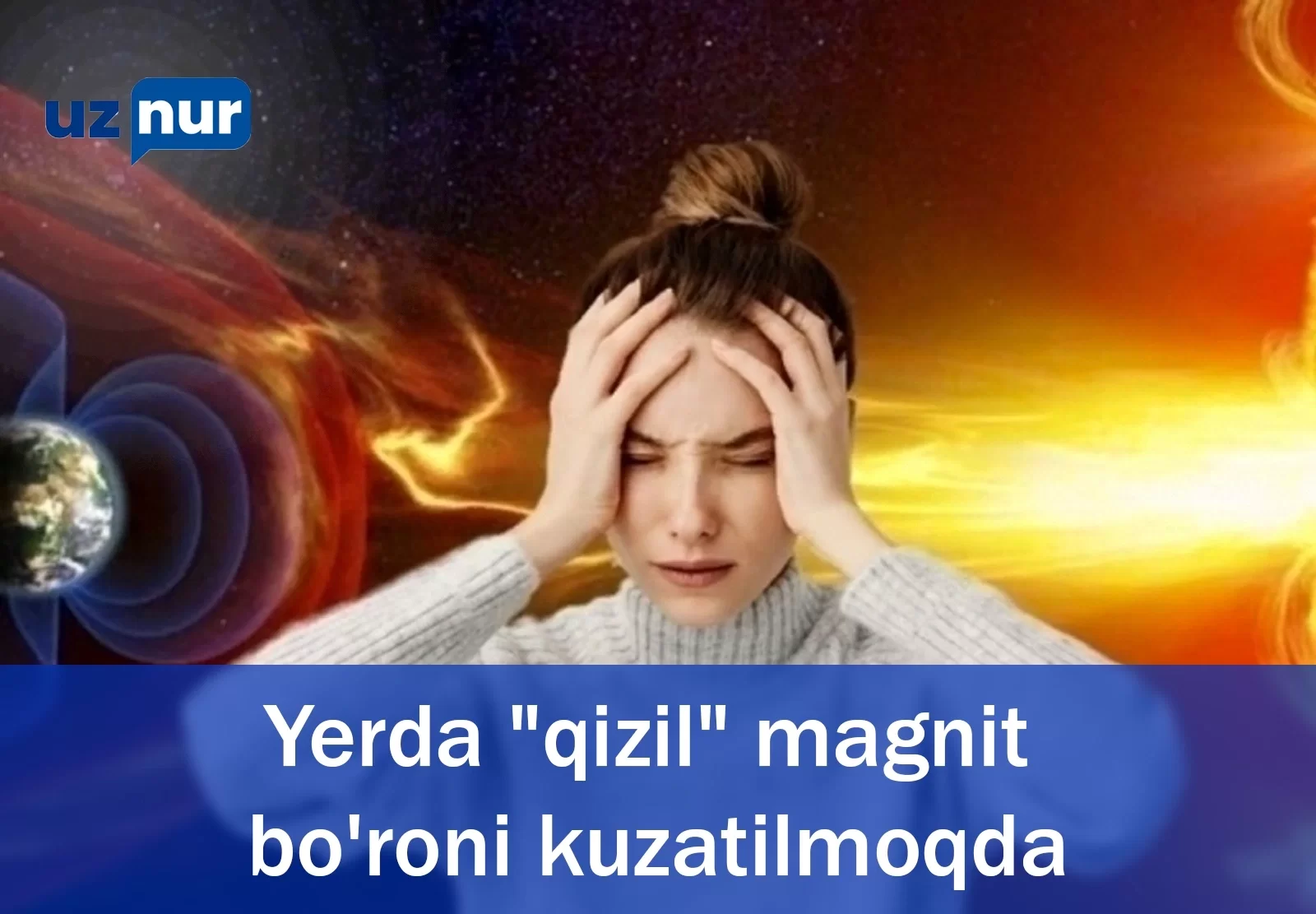 Yerda "qizil" magnit bo'roni kuzatilmoqda