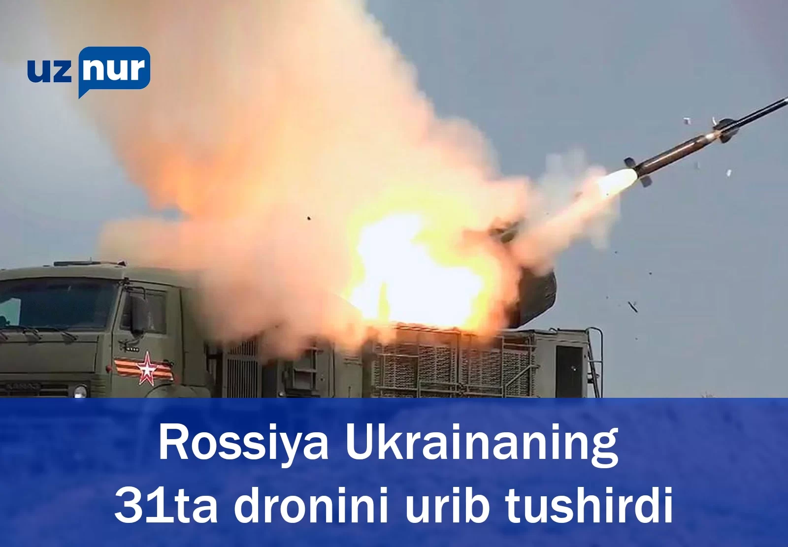 Rossiya Ukrainaning 31ta dronini urib tushirdi